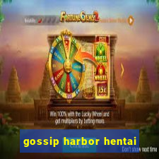 gossip harbor hentai